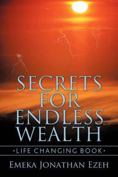 Paperback Secrets for Endless Wealth: Life Changing Book