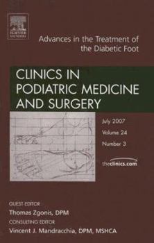 Hardcover Advances in the Treatment of the Diabetic Foot, an Issue of Clinics in Podiatric Medicine and Surgery: Volume 24-3 Book