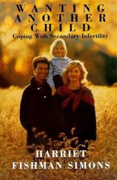 Hardcover Wanting Another Child: Coping with Secondary Fertility Book