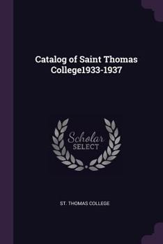 Paperback Catalog of Saint Thomas College1933-1937 Book