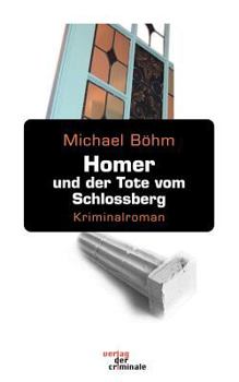 Paperback Homer und der Tote vom Schlossberg: Kriminalroman [German] Book