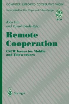 Paperback Remote Cooperation: Cscw Issues for Mobile and Teleworkers Book