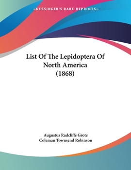 Paperback List Of The Lepidoptera Of North America (1868) Book