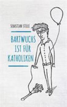 Paperback Bartwuchs ist für Katholiken [German] Book