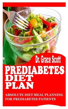 Paperback Prediabetes Diet Plan: Absolute Diet Meal Planning For Prediabetes Patients Book