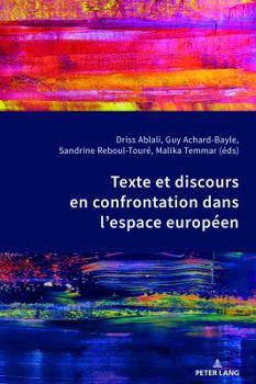 Paperback Texte Et Discours En Confrontation Dans l'Espace Européen [French] Book