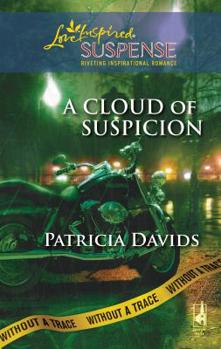A Cloud Of Suspicion - Book #4 of the Without A Trace
