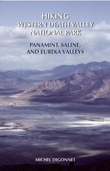 Paperback Hiking Western Death Valley National Park: Panamint, Saline, and Eureka Valleys Book