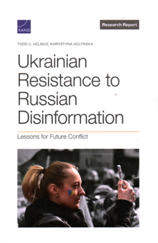 Paperback Ukrainian Resistance to Russian Disinformation: Lessons for Future Conflict Book