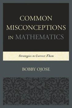 Paperback Common Misconceptions in Mathematics: Strategies to Correct Them Book