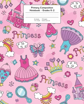 Paperback Primary Composition Notebook: Fairy Tale Pink Princess - Grades K-2 Kindergarten Writing Journal Book