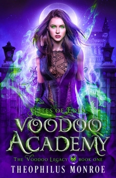 Voodoo Academy - Book #1 of the Gates of Eden: The Voodoo Legacy