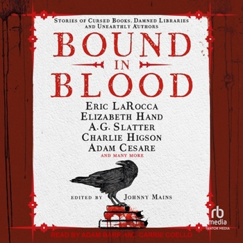 MP3 CD Bound in Blood: Stories of Cursed Books, Damned Libraries and Unearthly Authors Book