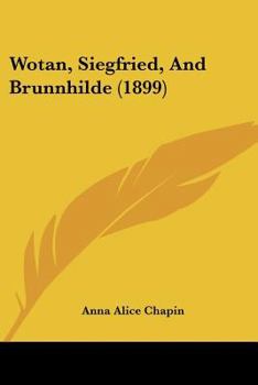 Paperback Wotan, Siegfried, And Brunnhilde (1899) Book