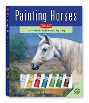 Hardcover Painting Horses: Learn to Paint Horses in Acrylic, Step by Step [With 32-Page Project Book and Set of Acrylic Paints, Canvas Board, Palette Knife and Book