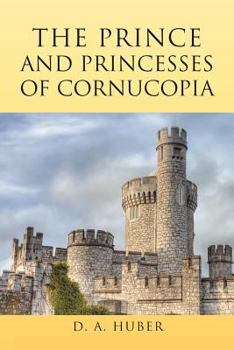 Paperback The Prince and Princesses of Cornucopia Book