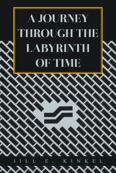 Paperback A Journey Through the Labyrinth of Time Book
