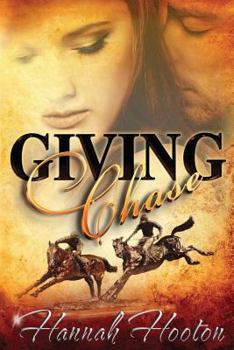 Giving Chase - Book #2 of the Aspen Valley