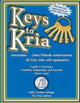 Paperback Keys To Kria: Intermediate Hebrew Reading Level: A Guide To Becoming A Confident, Independent, And Accurate Hebrew Reader Book