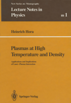 Paperback Plasmas at High Temperature and Density: Applications and Implications of Laser-Plasma Interaction Book