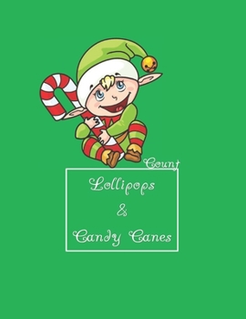 Paperback Can I Learn To Count With Lollipops And Candy Canes? Yes, I Can! Book