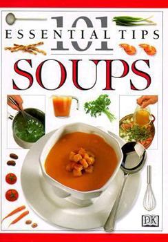 Soups (101 Essential Tips) - Book  of the 101 Essential Tips