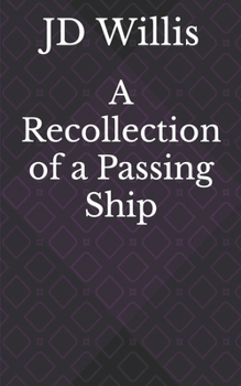 Paperback A Recollection of a Passing Ship Book