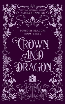 Crown and Dragon (Bound by Dragons)