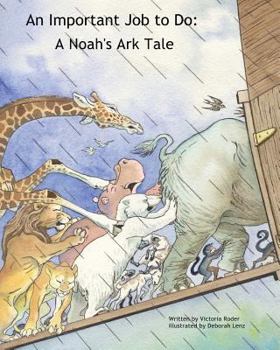 Paperback An Important Job to Do: A Noah's Ark Tale Book