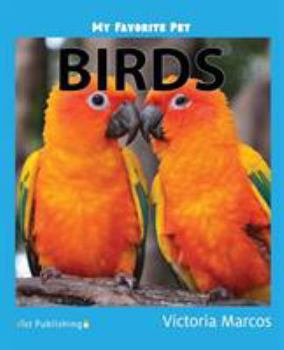 Paperback My Favorite Pet: Birds Book