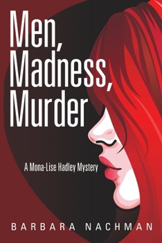 Paperback Men, Madness, Murder: A Mona-Lise Hadley Mystery Book