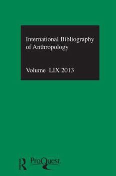 Hardcover Ibss: Anthropology: 2013 Vol.59: International Bibliography of the Social Sciences Book
