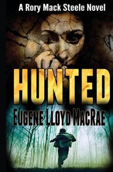 Hunted - Book #1 of the Rory Mack Steele
