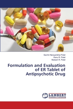 Paperback Formulation and Evaluation of ER Tablet of Antipsychotic Drug Book
