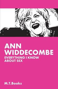 Paperback Ann Widdecombe: Everything I Know About Sex Book