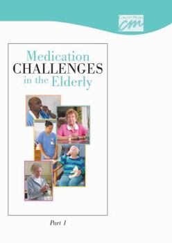 CD-ROM Medication Challenges in the Elderly, Part 1 (CD) Book