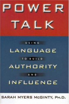 Hardcover Power Talk: Using Language to Build Authority and Influence Book