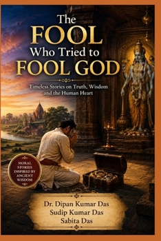 The Fool Who Tried to Fool God