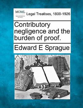 Paperback Contributory Negligence and the Burden of Proof. Book