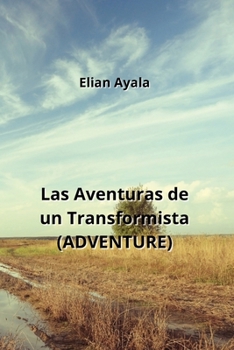 Paperback Las Aventuras de un Transformista (ADVENTURE) [Spanish] Book