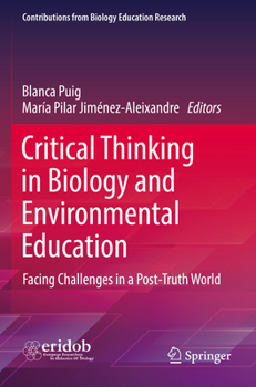 Paperback Critical Thinking in Biology and Environmental Education: Facing Challenges in a Post-Truth World Book