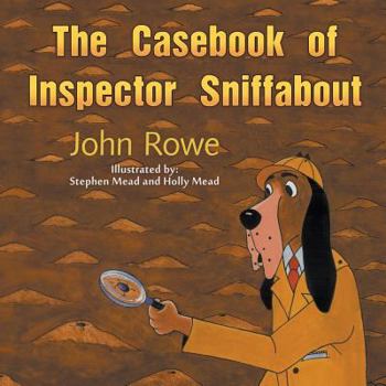 Paperback The Casebook of Inspector Sniffabout Book