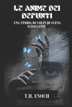 Paperback Le Anime Dei Defunti: Una Storia Di Shocking Twist [Italian] Book