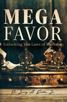 MEGA Favor: Unlocking The Laws of Increase