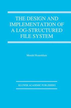 Paperback The Design and Implementation of a Log-Structured File System Book