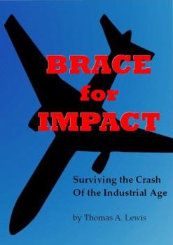 Paperback Brace for Impact: Surviving the Crash of the Industrial Age Book