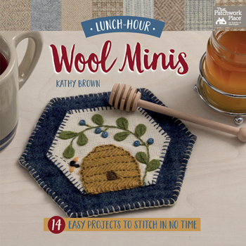 Paperback Lunch-Hour Wool Minis: 14 Easy Projects to Stitch in No Time Book