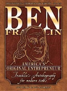 Hardcover Ben Franklin: America's Original Entrepreneur, Franklin's Autobiography Adapted for Modern Times Book