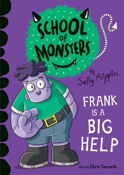 Frank is a Big Help - Book #9 of the School of Monsters