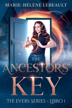 The Ancestors' Key: Un'avventura fantascientifica per ragazzi (The Evers Series (Italian Edition))